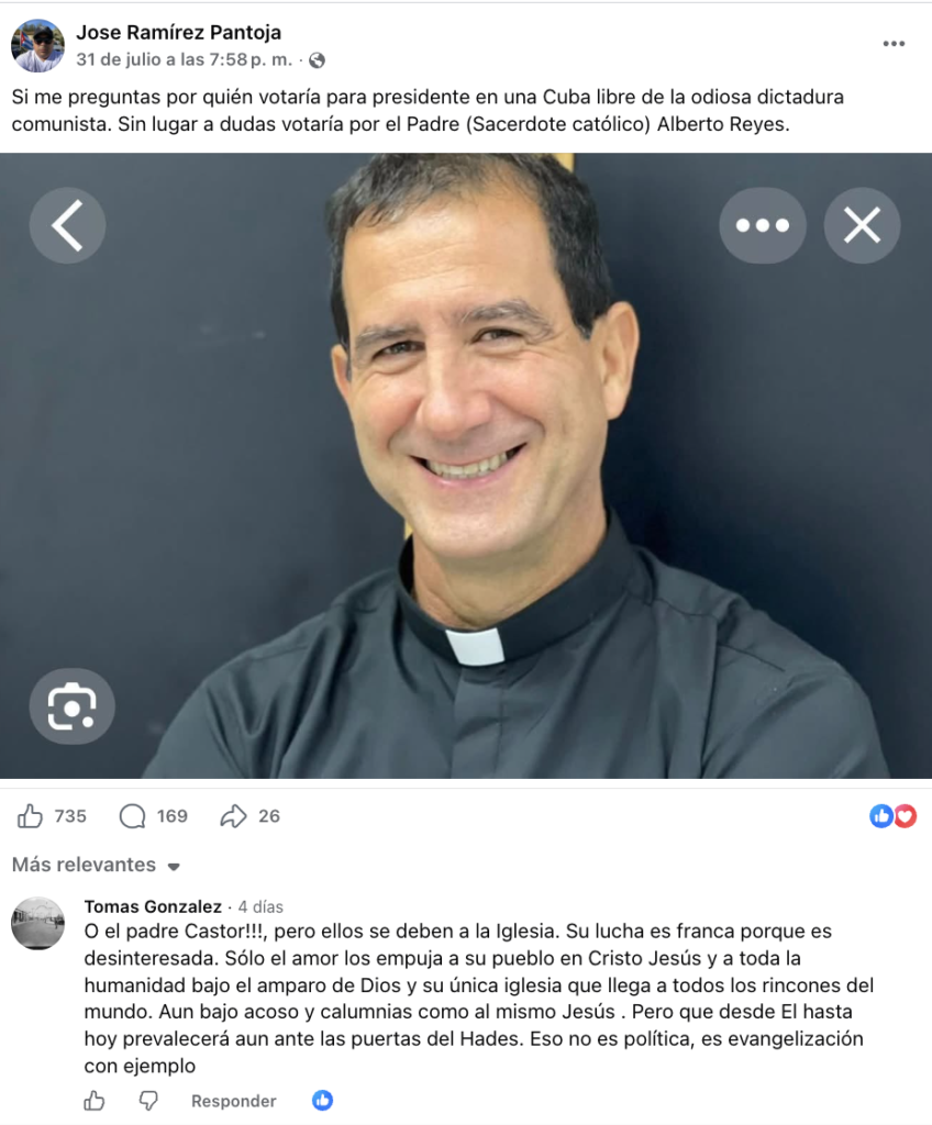 Una publicación realizada por el usuario de Facebook José Ramírez Pantoja abrió un intenso debate entre cubanos dentro y fuera de la Isla sobre quién debería asumir la presidencia de Cuba en un eventual escenario democrático tras el fin del régimen comunista. El protagonista de la conversación fue el padre cubano Alberto Reyes, una de las voces más críticas de la realidad cubana desde la Iglesia.